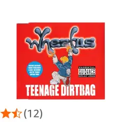 Wheatus "Teenage Dirtbag" albumomslag med en tecknad figur som sprutar eld.
