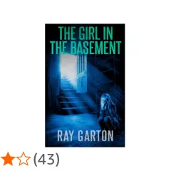 Bokomslag för "The Girl in the Basement" av Ray Garton. En flicka sitter på en mörk källartrappa, täcker ansiktet. En sann historia.