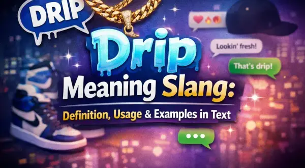Bilden visar "Drip Meaning Slang" med sneakers, guldkedja och pratbubblor som förklarar ordet.